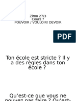 Zimocours 7 23:3:2023 Vouloir:Pouvoir:Devoir