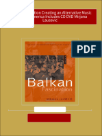 Balkan Fascination Creating An Alternative Music Culture in America Includes CD DVD Mirjana Lausevic Ebook All Chapters PDF