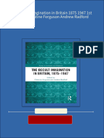 Get The Occult Imagination in Britain 1875 1947 1st Edition Christine Ferguson Andrew Radford Free All Chapters