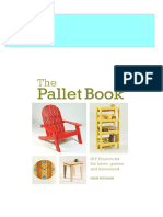 Full The Pallet Book: DIY Projects For The Home, Garden, and Homestead Chris Peterson PDF All Chapters