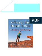 Where The Road Ends A Guide To Trail Running 1st Edition Hicks 2024 Scribd Download