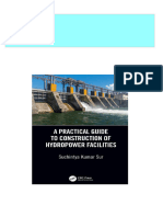 Instant Download A Practical Guide To Construction of Hydropower Facilities 1st Edition Suchintya Kumar Sur PDF All Chapters