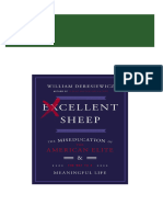 Excellent Sheep The Miseducation of the American Elite and the Way to a Meaningful Life William Deresiewicz All Chapters Instant Download