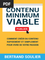 Contenu Minimum Viable Comment créer du contenu rapidement et simplement pour vivre de votre passion (Bertrand Soulier)