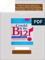 Instant Access to Could It Be B12 ? Pediatric Edition: What Every Parent Needs to Know about Vitamin B12 Deficiency ( What's Wrong with My Child ?: From Neurological and Developmental Disabilities to Autism...How to Protect Your Child from B12 Deficiency ) Sally Pacholok ebook Full Chapters