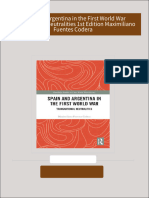 Download full Spain and Argentina in the First World War Transnational Neutralities 1st Edition Maximiliano Fuentes Codera ebook all chapters