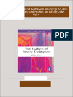 Download Full The Twilight of World Trotskyism Routledge Studies in Radical History and Politics  1st Edition John Kelly PDF All Chapters