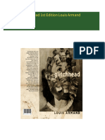 Download Full Glitchhead 1st Edition Louis Armand PDF All Chapters