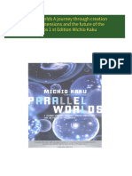 Parallel Worlds A journey through creation higher dimensions and the future of the cosmos 1 st Edition Michio Kaku 2024 scribd download