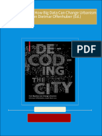 Decoding the City How Big Data Can Change Urbanism 1st Edition Dietmar Offenhuber (Ed.) all chapter instant download