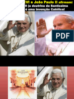 Papa João Paulo II e Bento XVI afirmam que Mateus 28-19 (doutrina da trindade) é uma invenção Católica