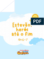 Estevão, Herói Até o Fim