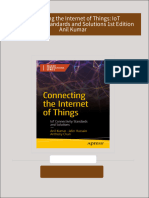 Download Full Connecting the Internet of Things: IoT Connectivity Standards and Solutions 1st Edition Anil Kumar PDF All Chapters