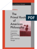 The Primal Roots of American Philosophy Pragmatism Phenomenology and Native American Thought