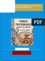 Complete Download Pioneer Performances Staging the Frontier 1st Edition Matthew Rebhorn PDF All Chapters