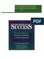 Deliberate Success Realize Your Vision With Purpose Passion and Performance 1st Edition Eric 2024 scribd download