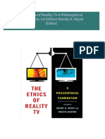 Instant download The Ethics of Reality TV A Philosophical Examination 1st Edition Wendy N. Wyatt (Editor) pdf all chapter