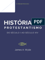 A História do Protestantismo, I ao XIV- James A. Wylie