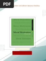 Download Complete Moral Motivation 1st Edition Iakovos Vasiliou PDF for All Chapters