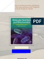 Molecular Nutrition and Mitochondria: Metabolic Deficits, Whole-Diet Interventions, and Targeted Nutraceuticals Sergej M. Ostojic all chapter instant download