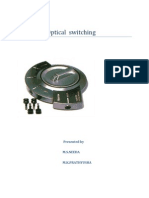 Optical Switching: Presented by M.S.Needa M.K.Prathyusha