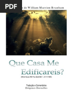 Que Casa Me Edificareis ? - William Branham