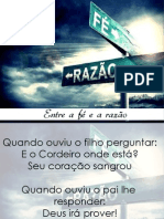 Entre A Fe e A Razão