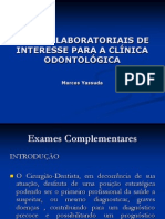 EXAMES LABORATORIAIS DE INTERESSE PARA A CLÍNICA ODONTOLÓGICA Marcos