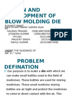 Design and Development of Blow Molding Die