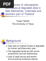 Development of Reforestation Techniques at Degraded Sites in East Kalimantan, Indonesia and Southern Part of Thailand