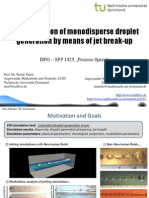 CFD Simulation of Mono Disperse Droplet Generation by Means of Jet Break-Up