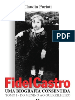 7558 - Fidel Castro - Uma Biografia Consent Ida - Tomo I - Do Menino Ao Guerrilheiro - Claudia Fur