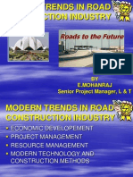 Modern Trends in Road Construction Industry: BY E.Mohanraj Senior Project Manager, L & T