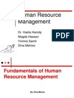 Human Resource Management: Dr. Hadia Hamdy Magda Hassan Yomna Samir Dina Mehrez