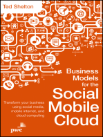 Business Models for the Social Mobile Cloud: Transform Your Business Using Social Media, Mobile Internet, and Cloud Computing