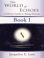 This World of Echoes - Book One: A Divine Guide to Being Human