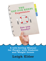 The Eat For Keeps Experience: A Life-Saving Manual for People with Diabetes and Weight issues