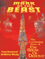 The Mark of the Beast: The Continuing Story of The Spear of Destiny