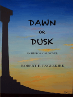 Dawn or Dusk: An Historical Novel