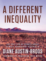 Different Inequality: The Politics of Debate About Remote Aboriginal Australia