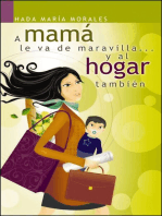 A mamá le va de maravilla... y al hogar también