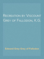 Recreation by Viscount Grey of Fallodon, K.G.