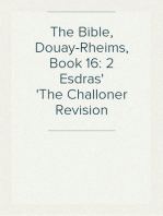 The Bible, Douay-Rheims, Book 16: 2 Esdras
The Challoner Revision