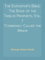 The Expositor's Bible: The Book of the Twelve Prophets, Vol. I
Commonly Called the Minor