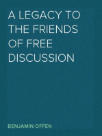 A Legacy to the Friends of Free Discussion