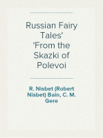 Russian Fairy Tales
From the Skazki of Polevoi