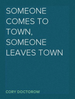 Someone Comes to Town, Someone Leaves Town