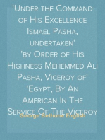 A Narrative of the Expedition to Dongola and Sennaar
Under the Command of His Excellence Ismael Pasha, undertaken
by Order of His Highness Mehemmed Ali Pasha, Viceroy of
Egypt, By An American In The Service Of The Viceroy