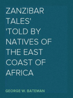 Zanzibar Tales
Told by natives of the East Coast of Africa