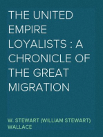 The United Empire Loyalists : A Chronicle of the Great Migration